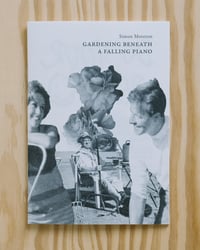 Image 1 of Gardening Beneath a Falling Piano by Simon Moreton