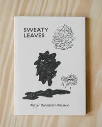 Image 1 of Sweaty Leaves by Petter Dahlström Persson